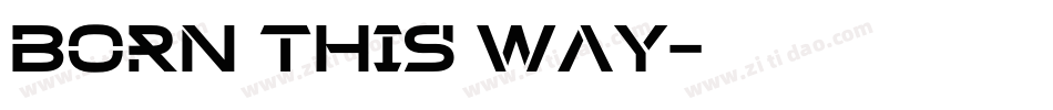 born this way字体转换